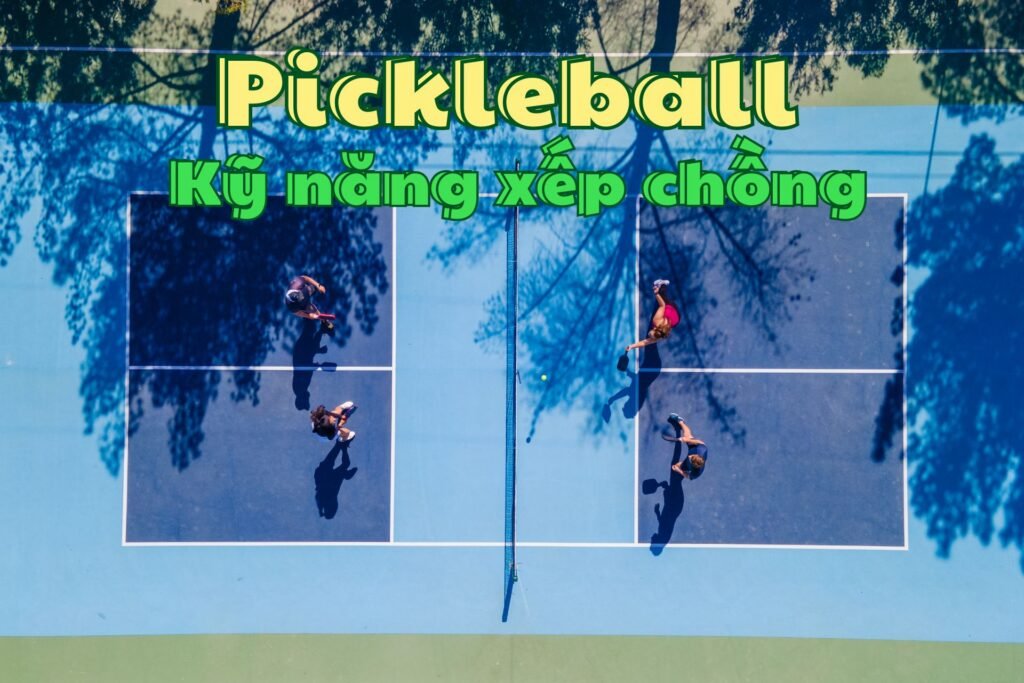 ky-nang-xep-chong-pickleball-10
